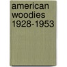 American Woodies 1928-1953 door Norm Mort