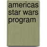 Americas Star Wars Program door Ann Byers