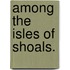 Among The Isles Of Shoals.