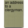 An Address To A Clergyman. door Onbekend