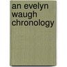 An Evelyn Waugh Chronology door Norman Page