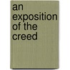 An Exposition Of The Creed door John Pearson Eveque De Chester