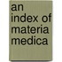 An Index Of Materia Medica