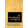 An Introduction To Algebra door Samuel Maynard John Bonnycastle