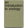 An Introduction To Zoology door Charles Henry O'Donoghue