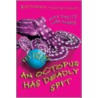 An Octopus Has Deadly Spit door Nicki Greenburg