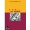 An den Grenzen des Wissens by Pierre Bühler