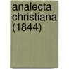 Analecta Christiana (1844) by C. Marriott
