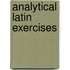Analytical Latin Exercises