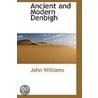 Ancient And Modern Denbigh door John Williams