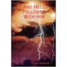 And Hell Followed With Him by Chris Nardone