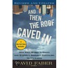 And Then The Roof Caved In by David Faber