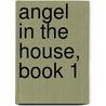 Angel in the House, Book 1 door Coventry Kersey Dighton Patmore