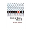Annals Of Oxford, Volume I door John Cordy Jefferson