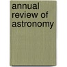 Annual Review Of Astronomy door Roger Blandford