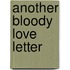 Another Bloody Love Letter