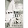 Another Place at the Table door Kathy Harrison