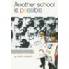 Another School Is Possible door Terry Wrigley