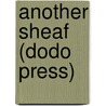 Another Sheaf (Dodo Press) by John Galsworthy