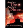 Another Time Another Place door T. Sue Versteeg