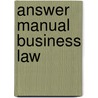Answer Manual Business Law by Miller/Jentz
