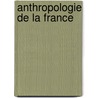 Anthropologie de La France by Gustave Simon Lagneau
