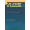 Anti-Judaism in Galatians? by Michael Bachmann