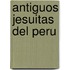 Antiguos Jesuitas del Peru