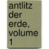 Antlitz Der Erde, Volume 1