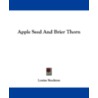 Apple Seed and Brier Thorn by Louise Stockton