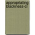 Appropriating Blackness-cl