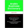 Arabic Business Dictionary door Morry Sofer