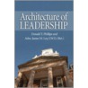 Architecture Of Leadership door James M. Loy