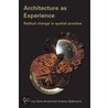 Architecture as Experience door Dana Arnold