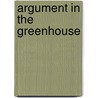 Argument in the Greenhouse door Stephen Hall