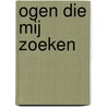 Ogen die mij zoeken door Huub Oosterhuis