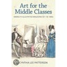 Art for the Middle Classes door Cynthia Lee Patterson