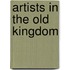 Artists In The Old Kingdom