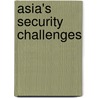 Asia's Security Challenges door Wilfred A. Herrmann