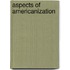 Aspects Of Americanization