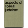 Aspects of Liberal Judaism by Edward Kessler