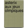 Asterix Aux Jeux Olmpiques by René Goscinny
