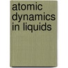 Atomic Dynamics In Liquids door Norman Henry March