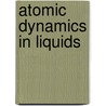 Atomic Dynamics In Liquids by Norman Henry March