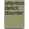 Attention Deficit Disorder door Thom Hartmann