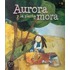 Aurora y la Planta de Mora