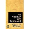 Aus Altertum Und Gegenwart door Robert Von Pöhlmann