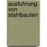 Ausfuhrung Von Stahlbauten