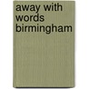 Away With Words Birmingham door Mark Richardson