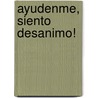 Ayudenme, Siento Desanimo! door Joyce Meyer